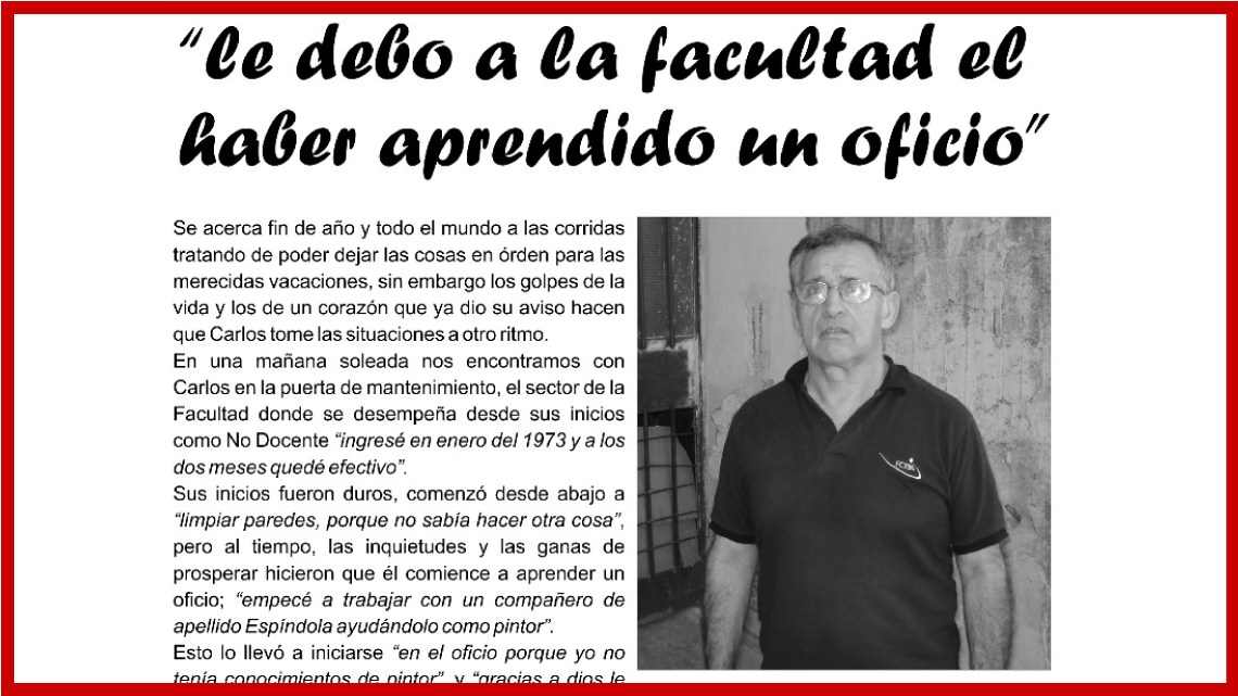 "Le debo a la Facultad el haber aprendido un oficio”